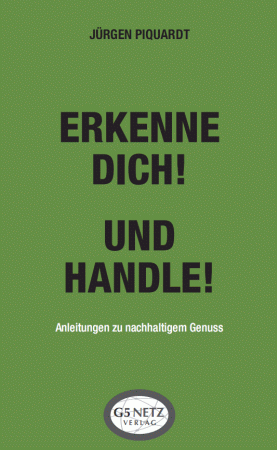 J�rgen Piquardt: Erkenne Dich! Und handle!