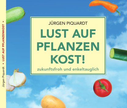 Das Hörbuch Lust auf Pflanzenkost ist da!